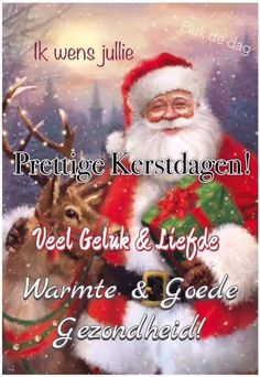 a christmas card with santa and reindeers in the snow, text reads preetige kerstsdagn wel geluk & liefse