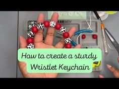 two hands holding beads and scissors in front of an electrical box with the words how to create a study wristlet keychain