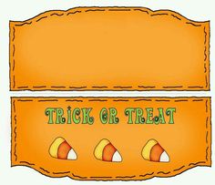 an orange trick or treat sign with three candy corns on it and the words trick or treat written in green