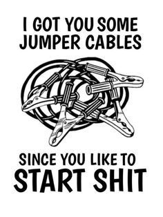 Twisted Quotes, Funny Vinyl Decals, Funny Day Quotes, Funny Quotes Sarcasm, Cute Shirt Designs, Sarcastic Quotes Funny, Anaconda, Jumper Cables