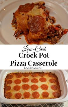 two pictures with different types of food in them and the words low - carb crock pot pizza casserole