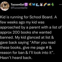 a tweet with the caption kid is running for school board a few weeks ago my kid was approached by a parent with a list of aprox 200 books she wanted