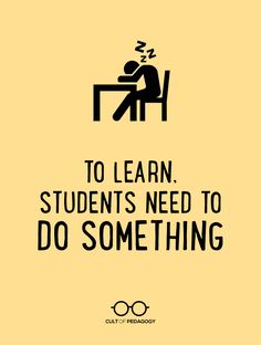 a sign that says to learn students need to do something