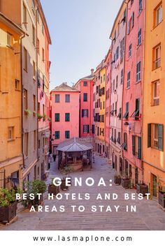 an alley way with pink buildings and the words genoa best hotels and best areas to stay in