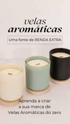 three candles sitting next to each other on top of a white surface with the words, velas aromaicas