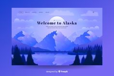 the welcome to alaska website is displayed on a purple and blue background with mountains, trees, and water