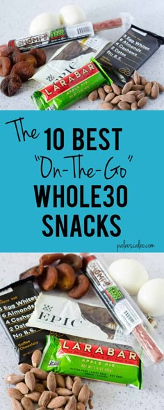 the 10 best snacks on the go whole 30 snacks