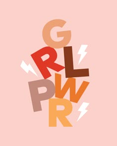 the words g r l p w r are arranged in different colors and shapes on a pink background