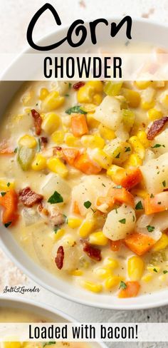 this corn chowder is loaded with bacon and potatoes