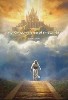 an image of jesus walking down a path with the words, my kingdom is not of this world