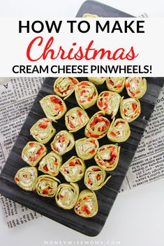 how to make christmas cream cheese pinwheels with text overlay that reads, how to make christmas cream cheese pinwheels