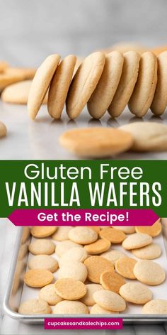 gluten free vanilla wafers on a baking sheet with the words, get the recipe