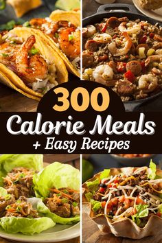 the cover of 300 calorie meals and easy recipes, with pictures of different types of food