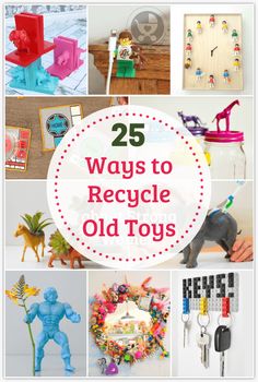 25 ways to recycle old toys