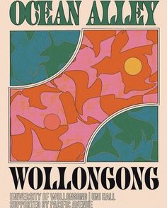 the poster for ocean alley's wollonongg is shown in pink and green