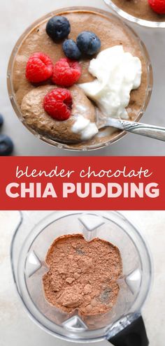 chocolate chia pudding in a blender with berries and whipped cream