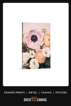 an image of flowers in a vase with the words framed prints metal canvass posters great big canvas