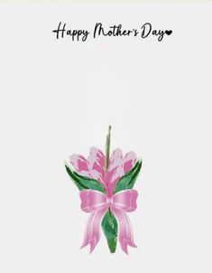 a pink flower on a white background with the words happy mother's day written below it