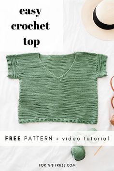 an easy crochet top with text overlay that reads, free pattern and video