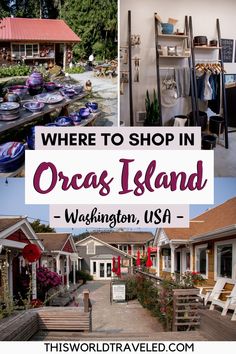 there is a shop in orcas island, washington usa with the words where to shop in orcas island