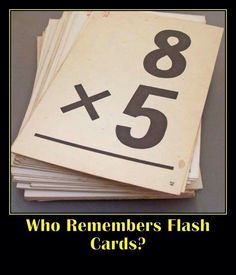 a pile of cards with numbers on them that say, who remembers flash cards?