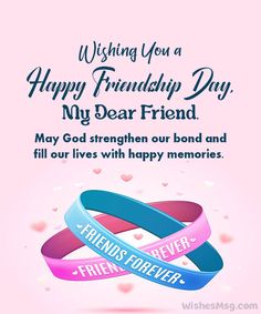 two bracelets with the words wishing you a happy friendship day, my dear friend