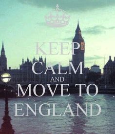 a poster with the words keep calm and move to england in front of a river