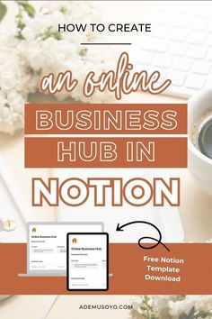 an orange and white poster with the words how to create an online business hub in motion