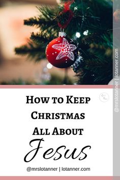 a christmas tree with the words how to keep christmas all about jesus