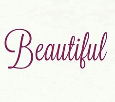 the word beautiful written in cursive type