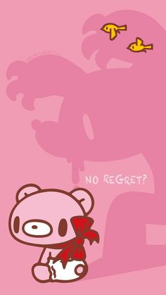 a pink background with an image of a teddy bear holding a red bow and the words no regret?