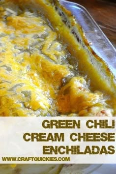 green chili cream cheese enchiladas in a casserole dish with text overlay