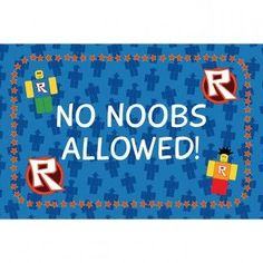 a sign that says nooos allowed on the side of a blue background with blocks and letters