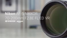 the nikon afs nikor 70 - 200mm f2 8e field vr lens