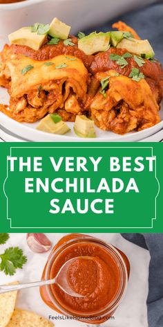 the very best enchilada sauce is made with fresh ingredients and ready to be eaten