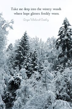 trees covered in snow with a quote from george whitlocke on the top