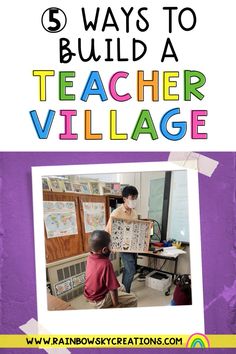 two children in front of a purple wall with the words 5 ways to build a teacher village