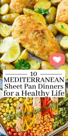 Collage video pin of Mediterranean sheet pan dinners. Two images, one on top of the other. In the middle is a white box with a black font title that reads, "10 Mediterranean Sheet Pan Dinners for a Healthy Life." And right above the title is a heart emoji flashing from pink and white to white and pink. Top image is of breaded baked chicken and roasted potatoes. And the bottom one is of veggies and salmon. Mediterranean Sheet Pan Dinners, Mediterranean Sheet Pan, Sheet Pan Dinners Recipes