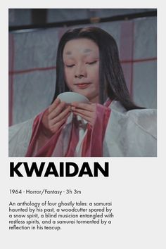 a woman holding a cup in front of her face with the caption'kwaidan '