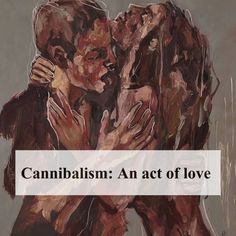 Our Love Story Could Be Kinda Gory, Cannablism As A Metaphor For Love, Cannibalismcore Love Art, Cannibalismcore Love Aesthetic, Canabalism Love, Cannibalismcore Art, Canibleism Core, Canabalism Aesthetic, Tending To Wounds