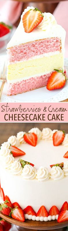 strawberry cake and cream cheesecake cake with strawberries on top, the same cake