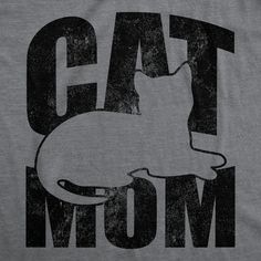 a cat mom t - shirt with an image of a cat on it