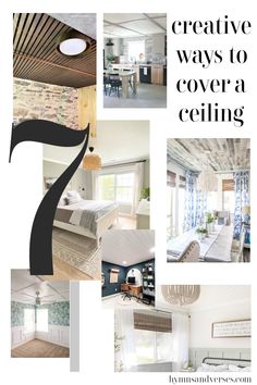 a collage of photos with the words creative ways to cover a ceiling