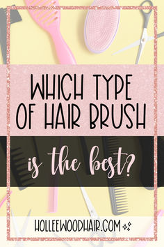 Which type of hair brush is the best? Best Hair Tools, Curling Wands