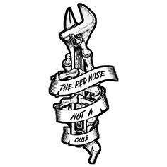 a black and white drawing of a wrench with ribbon around it that says the bed nurse not a regular club