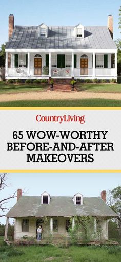 an old house with the words country living 6 wow - worthy before and after makeovers