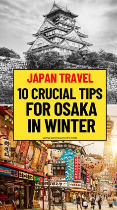 japan travel 10 crucial tips for osak in winter