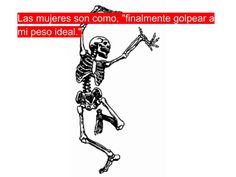 a skeleton is dancing with the caption in spanish