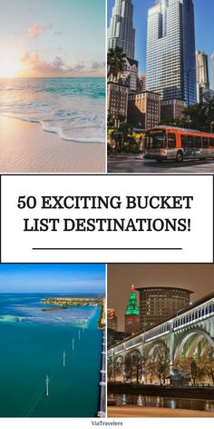 "Collage of beach, cityscape, coastal road, and city bridge highlighting 50 Bucket List Destinations." Natural Landscapes, Best Vacations