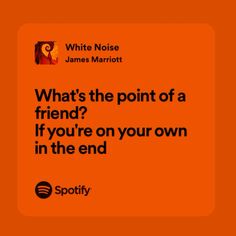 #jamesmarriott #awty #whitenoise James Marriott Lyrics, Spotify Quotes, James Marriott, Songs That Describe Me, Song Lyric Quotes, Pretty When You Cry, Music Quotes Lyrics